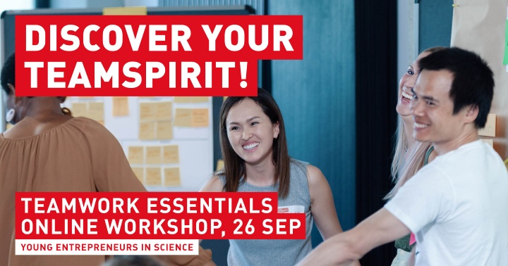 In the background of the picture, four people can be seen at a workshop in front of a whiteboard, smiling in a friendly way. The following text is written on the picture: "Discover your Teamspirit! Teamwork Essentials Online Workshop, 26 Sep, Young Entrepreneurs in Science".